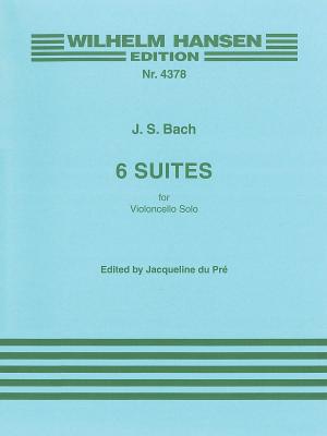 6 Suites for Solo Violoncello - Bach, Johan Sebastian (Composer), and Du Pre, Jacqueline (Editor)