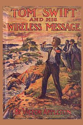 6 Tom Swift and his Wireless Message - Appleton, Victor