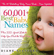 60,001+ Best Baby Names: Plus 222 Great Lists to Help You Find the Right Name - Stafford, Diane