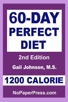 60-Day Perfect Diet - 1200 Calorie - Johnson, Gail