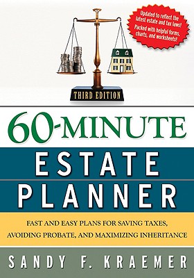 60-Minute Estate Planner: Unique Graphics Simplify Family Security Planning - Kraemer, Sandy F