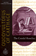 60. Quodvultdeus of Carthage: The Creedal Homilies