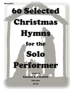 60 Selected Christmas Hymns for the Solo Performer-string bass version - Friedrich, Kenneth D