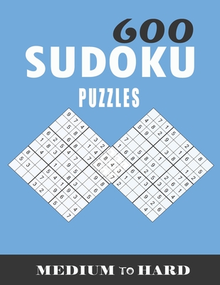 600 sudoku puzzles medium to hard: sudoku puzzles for adults large print, Tons of Challenge for your Brain! - Benell, Yassine