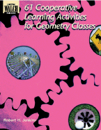 61 Cooperative Learning Activities for Geometry Classes