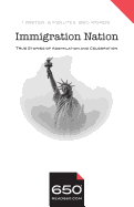 650 - Immigration Nation: True Stories of Assimilation and Celebration