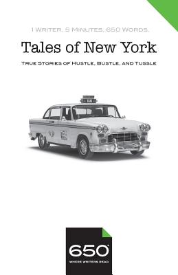 650 Tales of New York: True Stories of Hustle, Bustle, and Tussle - McCann, Edward, and Masello, David, and Kleinman, Martin