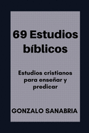 69 Estudios bblicos: Estudios cristianos para ensear y predicar