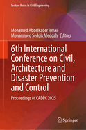 6th International Conference on Civil, Architecture and Disaster Prevention and Control: Proceedings of CADPC 2025
