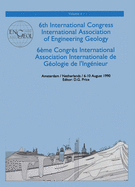 6th International Congress International Association of Engineering Geology, Volume 1: Proceedings / Comptes-Rendus, Amsterdam, Netherlands, 6-10 August 1990