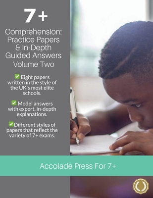 7+ Comprehension: Practice Papers & In-Depth Guided Answers: Volume 2 - Press, Accolade, and Davis, R P, and Benzaken, Lauren