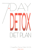 7-Day Detox Diet Plan: Change Your Eating Habits for Life