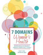 7 Domains of Women's Health: Multidisciplinary Considerations of Women's Health in the 21st Century