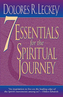 7 Essentials for the Spiritual Journey - Leckey, Dolores R.