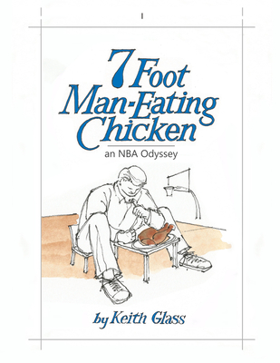 7 Foot Man-Eating Chicken - Glass, Keith