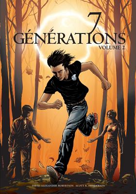 7 G?n?rations: Volume 2 - Robertson, David Alexander, and Henderson, Scott (Illustrator)