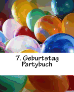 7. Geburtstag Partybuch: Gastebuch Fur Max. 25 Personen