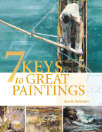 7 Keys to Great Paintings