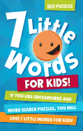 7 Little Words for Kids!: 100 Puzzles