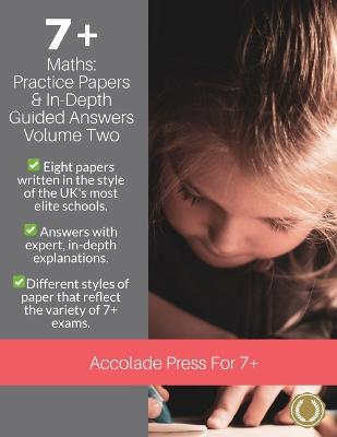 7+ Maths: Practice Papers & In-Depth Answers: Volume 2 - Press, Accolade, and Davis, R P