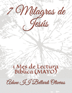 7 Milagros de Jess: 1 Mes de Lectura B?blica (MAYO)