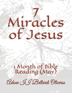 7 Miracles of Jesus: 1 Month of Bible Reading (May)