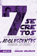 7 Secretos Que Todo L?der de Adolescentes Debe Saber