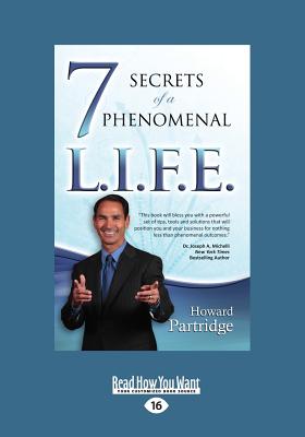 7 Secrets of a Phenomenal L.I.F.E. - Partridge, Howard