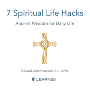 7 Spiritual Life Hacks: Ancient Wisdom for the New Normal