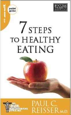 7 Steps to Healthy Eating - Reisser, Paul, Dr., M.D.