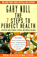 7 Steps to Perfect Health - Null, Gary