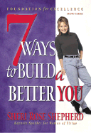 7 Ways to Build a Better You