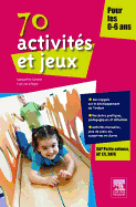 70 Activits Et Jeux Pour Les 0-6 ANS