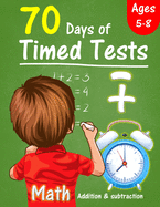 70 Days of Timed Tests: Addition and subtraction exercises for Grades K-2, solving math problems by adding and subtracting numbers from 0-20, which helps increase calculation skills for children.