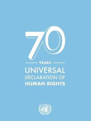 70 years Universal Declaration of Human Rights - United Nations: Department of Public Information