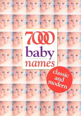 7000 Baby Names: Classic and Modern - Spence, Hilary