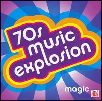 70s Music Explosion: Magic - Various Artists