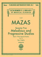 75 Melodious and Progressive Studies, Op. 36 - Book 1: Schirmer Library of Classics Volume 487 Violin Method