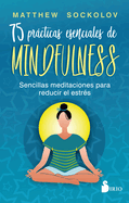 75 Practicas Esenciales de Mindfulness