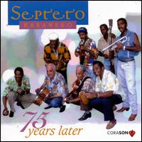 75 Years Later - Septeto Habaero