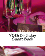 75th Birthday Guest Book: Celebration Memory Book, 50 pages white