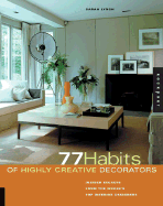 77 Habits of Highly Creative Interior Designers - Lynch, Sarah