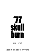 '77 Skullburn (White Cover): Am I Me?