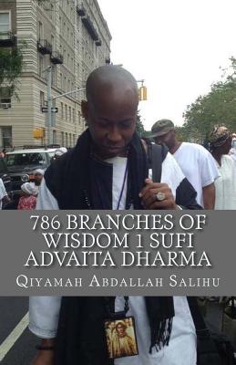 786 Branches of Wisdom 1: Sufi Non dual Advaita Dharma - Abdallah, Qiyamah