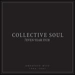 7even Year Itch: Collective Soul's Greatest Hits 1994-2001