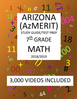 7th Grade ARIZONA AzMERIT, MATH, Test Prep: 2019: 7th Grade ARIZONA'S MEASUREMENT OF EDUCATION READINESS MATH Test Prep/Study Guide - Shannon, Mark