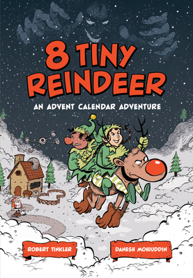 8 Tiny Reindeer: An Advent Calendar Adventure - Tinkler, Robert
