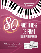 80 Partituras de Piano para Principiantes: Canciones populares fciles con tutoriales en video