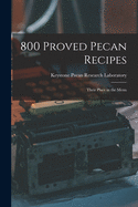 800 Proved Pecan Recipes: Their Place in the Menu