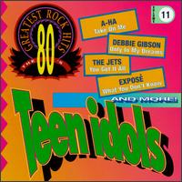 80's Greatest Rock Hits, Vol. 11: Teen Idols - Various Artists